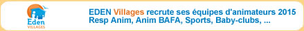 Eden Villages recrute l'�quipe d'animation 2015 pour ses campings