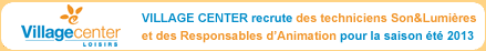 Village Center recrute des responsables animation et techniciens son et lumi�re - �t� 2013
