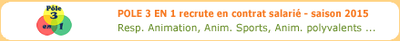 Pole 3 en 1 recrute de nombreux animateurs pour la saison 2015